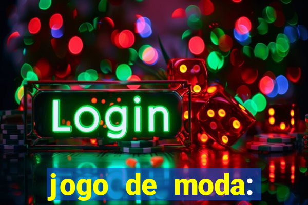 jogo de moda: maquiagem vestir